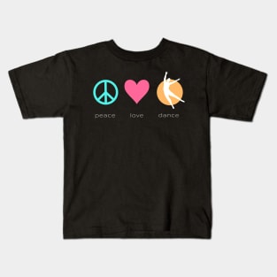 Peace Love Dance Kids T-Shirt